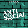 ✅ Miércoles - Anti Social - Vandido